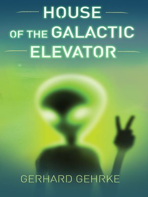 cover image of House of the Galactic Elevator